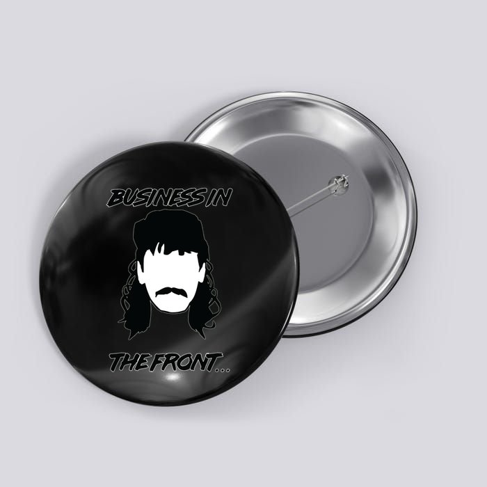 Mullet Business In The Front Party In The Back 80s Throwback Button