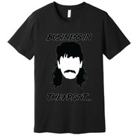 Mullet Business In The Front Party In The Back 80s Throwback Premium T-Shirt