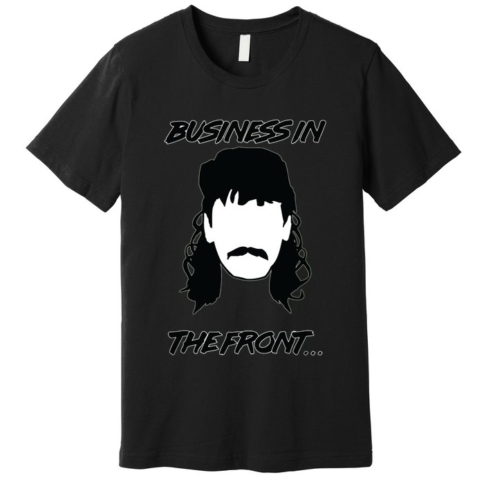 Mullet Business In The Front Party In The Back 80s Throwback Premium T-Shirt