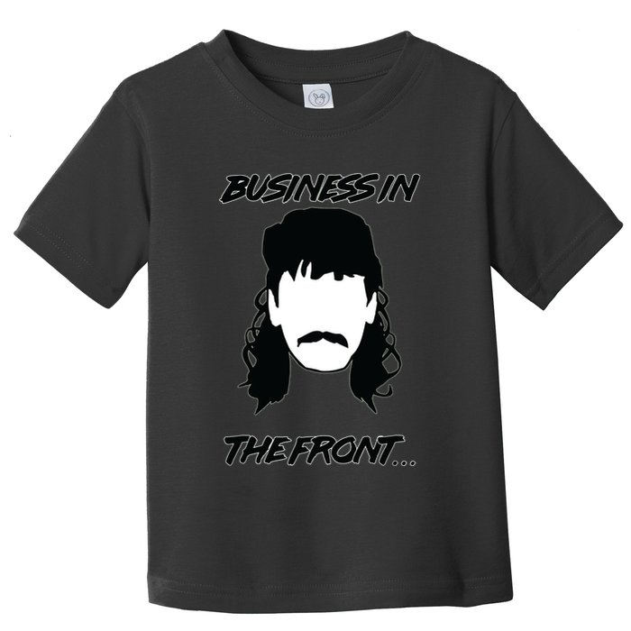 Mullet Business In The Front Party In The Back 80s Throwback Toddler T-Shirt