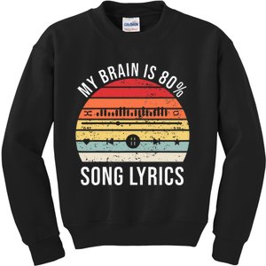 My Brain Is 80 Percent Song Lyrics Kids Sweatshirt