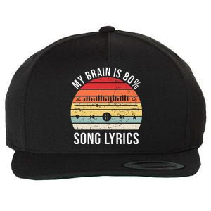 My Brain Is 80 Percent Song Lyrics Wool Snapback Cap