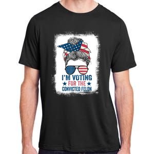 Messy Bun Im Voting For The Convicted Felon Trump 2024 Adult ChromaSoft Performance T-Shirt