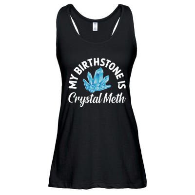 My Birthstone Is Crystal Meth Funny Offensive Ladies Essential Flowy Tank