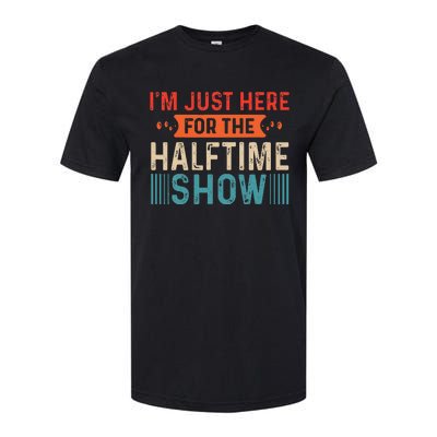 Marching Band IM Just Here For The Halftime Show Softstyle® CVC T-Shirt