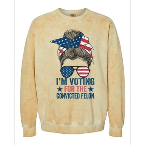 Messy Bun Im Voting For The Convicted Felon Trump 2024 Colorblast Crewneck Sweatshirt