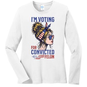 Messy Bun Im Voting For The Convicted Felon Trump 2024 Ladies Long Sleeve Shirt