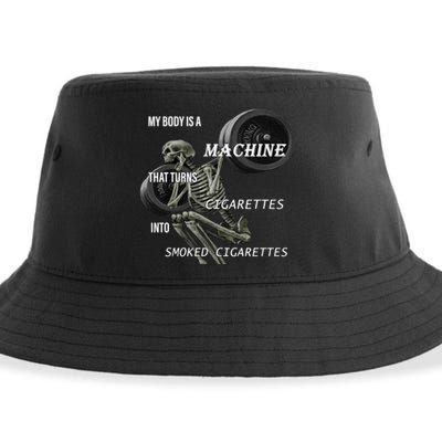 MY BODY IS A MACHINE THAT TURNS CIGARETTES INTO SMOKED CIGARETTES Sustainable Bucket Hat