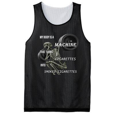 MY BODY IS A MACHINE THAT TURNS CIGARETTES INTO SMOKED CIGARETTES Mesh Reversible Basketball Jersey Tank