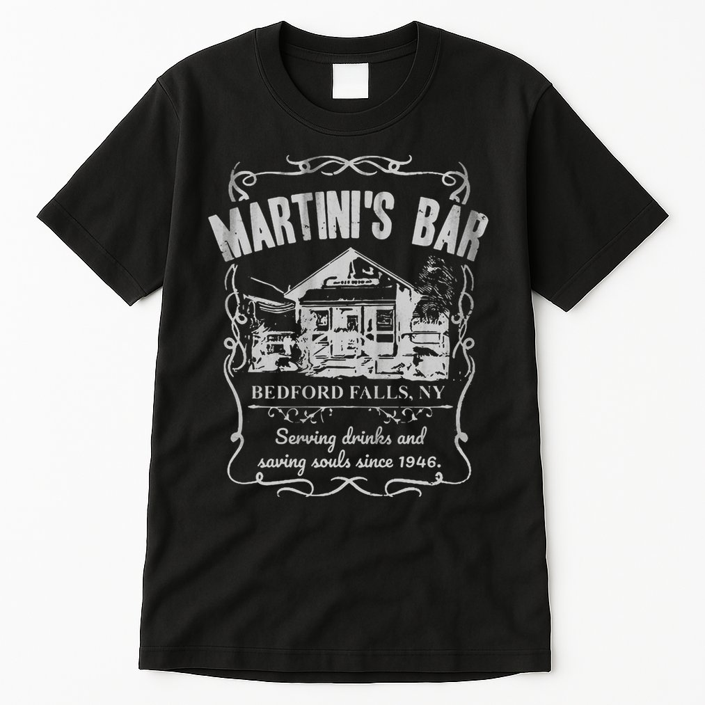 Martini's Bar It's A Wonderful Life Tall T-Shirt