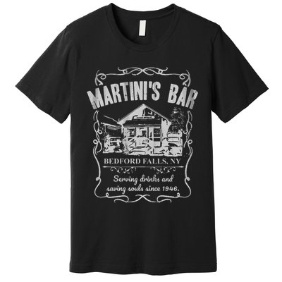 Martini's Bar It's A Wonderful Life Premium T-Shirt