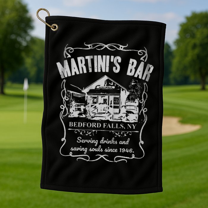 Martini's Bar It's A Wonderful Life Golf Towel