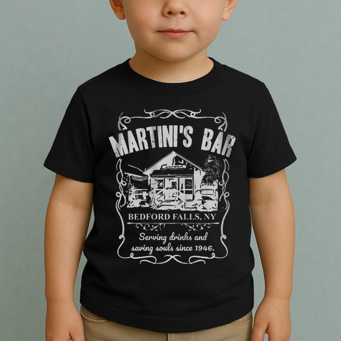 Martini's Bar It's A Wonderful Life Toddler T-Shirt