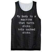 My Body Is A Machine That Turns Ds Into Sucked Ds Mesh Reversible Basketball Jersey Tank