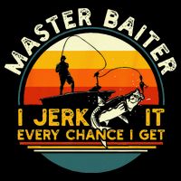 Master Baiter I’m Always Jerking My Rod For A Fishing Lovers Gift Bucket Hat