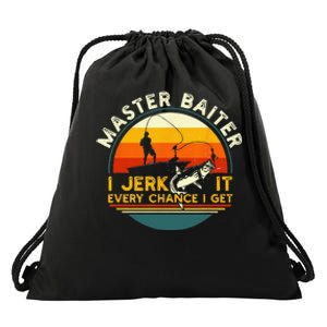 Master Baiter I’m Always Jerking My Rod For A Fishing Lovers Gift Drawstring Bag