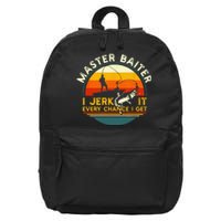 Master Baiter I’m Always Jerking My Rod For A Fishing Lovers Gift 16 in Basic Backpack