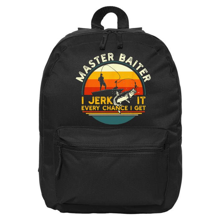 Master Baiter I’m Always Jerking My Rod For A Fishing Lovers Gift 16 in Basic Backpack