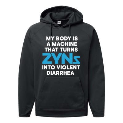 My Body Is A Machine That Turns Zyns Into Violent Diarrhea Performance Fleece Hoodie