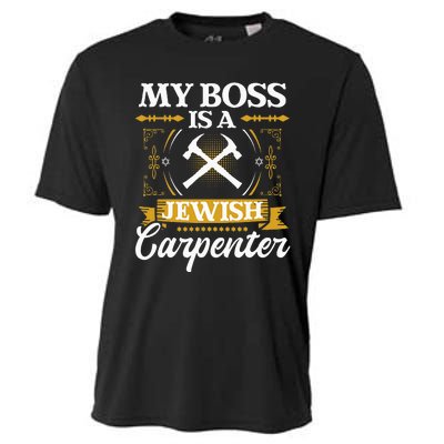 My Boss Is A Jewish Carpenter Jew Hebrew Judaism Israelite Cooling Performance Crew T-Shirt