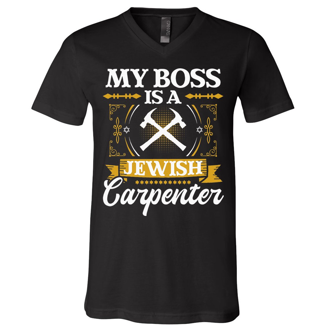 My Boss Is A Jewish Carpenter Jew Hebrew Judaism Israelite V-Neck T-Shirt