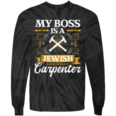 My Boss Is A Jewish Carpenter Jew Hebrew Judaism Israelite Tie-Dye Long Sleeve Shirt