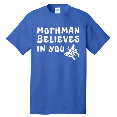 Moth Believes In You Paranormal Gift Tall T-Shirt