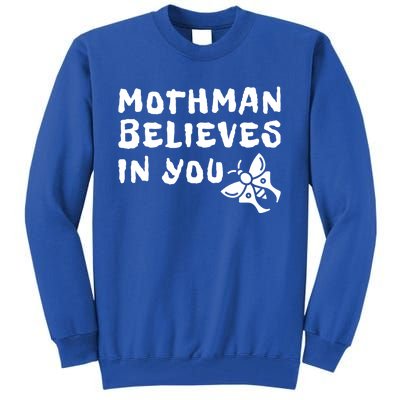 Moth Believes In You Paranormal Gift Tall Sweatshirt