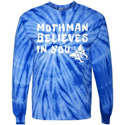 Moth Believes In You Paranormal Gift Tie-Dye Long Sleeve Shirt