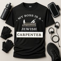My Boss Is A Jewish Carpenter Cooling Performance Crew T-Shirt