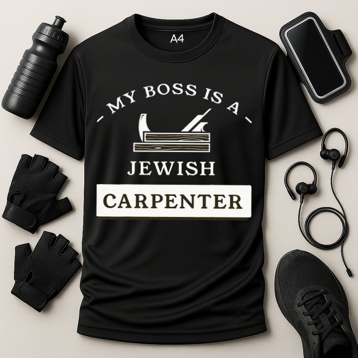 My Boss Is A Jewish Carpenter Cooling Performance Crew T-Shirt