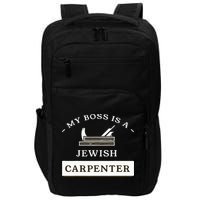 My Boss Is A Jewish Carpenter Impact Tech Backpack