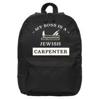 My Boss Is A Jewish Carpenter 16 in Basic Backpack