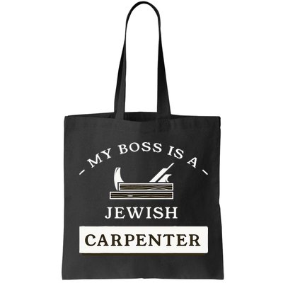 My Boss Is A Jewish Carpenter Bag