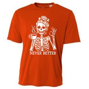 Messy Bun Ing Coffee Never Better Skeleton Gift Cooling Performance Crew T-Shirt