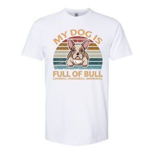 My Bulldog Is Full Of Bull Softstyle® CVC T-Shirt