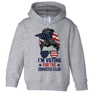 Messy Bun Im Voting For The Convicted Felon Toddler Hoodie