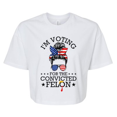 Messy Bun IM Voting For The Convicted Felon Bella+Canvas Jersey Crop Tee