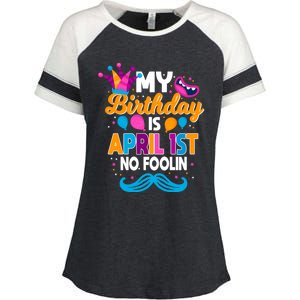 My Birthday Is April 1st No Foolin Prankster April Fools Day Funny Gift Enza Ladies Jersey Colorblock Tee