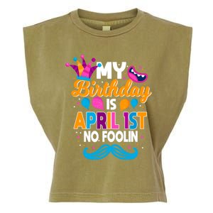 My Birthday Is April 1st No Foolin Prankster April Fools Day Funny Gift Garment-Dyed Women's Muscle Tee