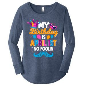 My Birthday Is April 1st No Foolin Prankster April Fools Day Funny Gift Women's Perfect Tri Tunic Long Sleeve Shirt