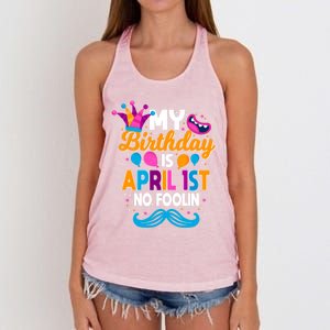 My Birthday Is April 1st No Foolin Prankster April Fools Day Funny Gift Women's Knotted Racerback Tank