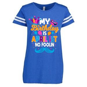 My Birthday Is April 1st No Foolin Prankster April Fools Day Funny Gift Enza Ladies Jersey Football T-Shirt