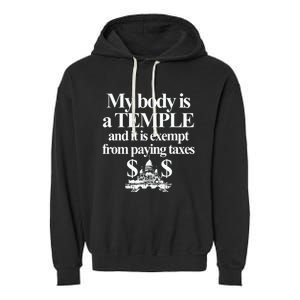 My Body Is A Temple And It Is Exempt From Paying Garment-Dyed Fleece Hoodie