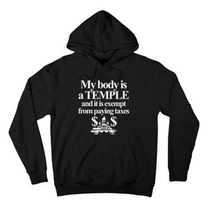 My Body Is A Temple And It Is Exempt From Paying Hoodie