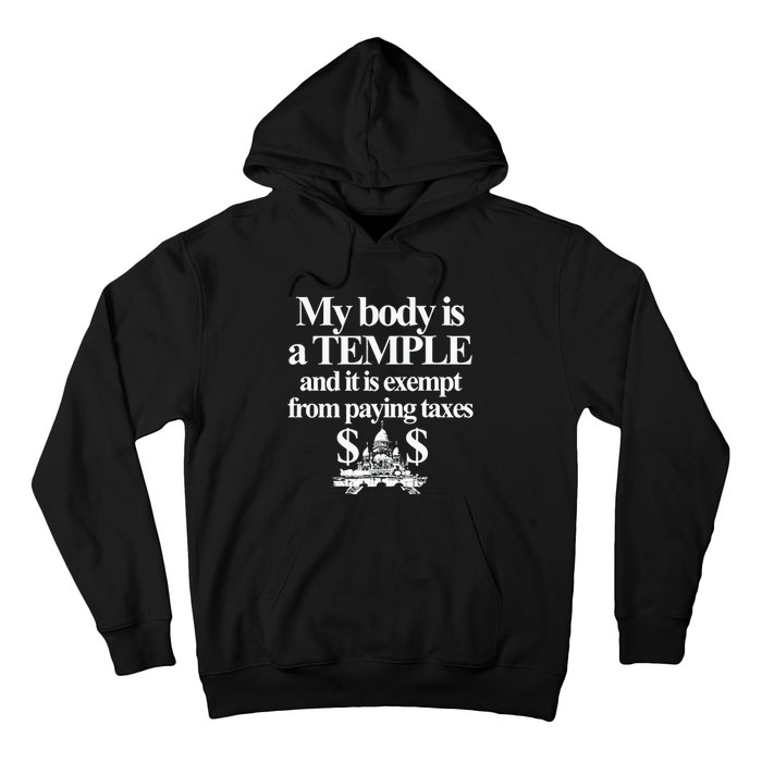 My Body Is A Temple And It Is Exempt From Paying Hoodie