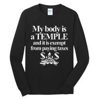 My Body Is A Temple And It Is Exempt From Paying Tall Long Sleeve T-Shirt