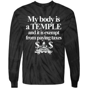 My Body Is A Temple And It Is Exempt From Paying Tie-Dye Long Sleeve Shirt