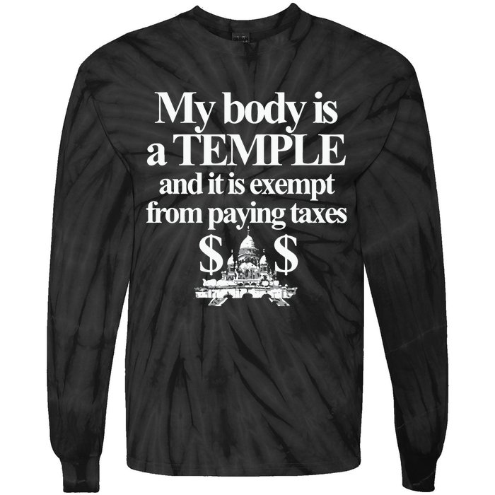 My Body Is A Temple And It Is Exempt From Paying Tie-Dye Long Sleeve Shirt