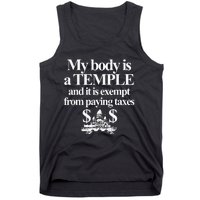 My Body Is A Temple And It Is Exempt From Paying Tank Top